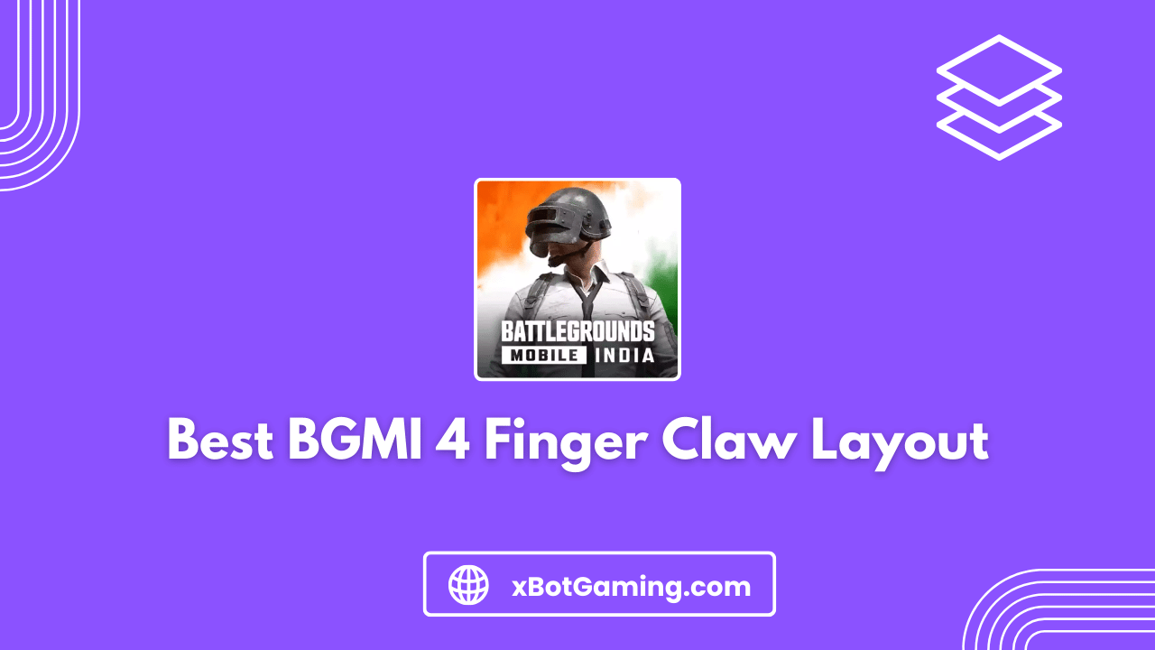 Best BGMI 4 Finger Claw Layout Code 2023