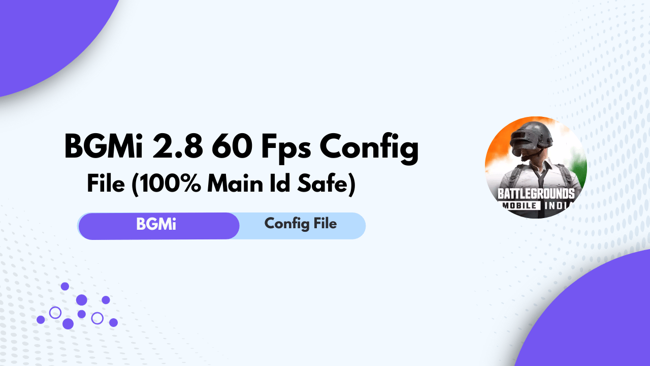BGMi 3.0 60 Fps Config File (100% Working)